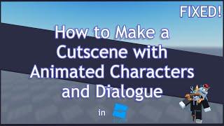 How to Make a Cutscene with Dialogue and Animation Fixed