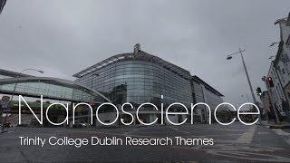 Nanoscience Research Theme at Trinity