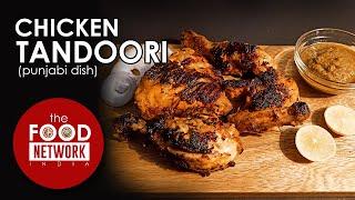 Tandoori Chicken || Spicy Punjabi Dish || The Food Network India