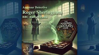 The Poisoned Chocolates Case | Roger Sheringham Solves a 1929 Mystery | BBC Radio Drama