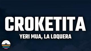 Yeri Mua, La Loquera - Croketita (Letra/Lyrics)