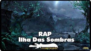 Rap Da Ilha das Sombras (Shadow Isles) | FullbustergameZ