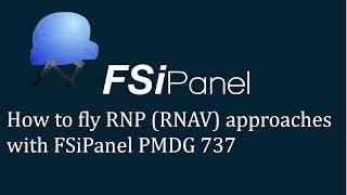 How to fly RNP (RNAV) approaches with FSiPanel on the PMDG737