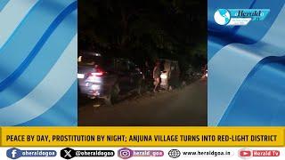 Peace by day, Prostitution by night; Anjuna village turns into red light district