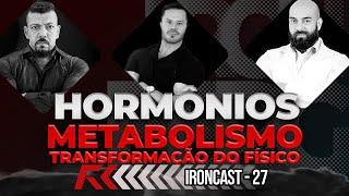 TUDO SOBRE HORMÔNIOS, METABOLISMO E TRANSFORMAÇÃO DO FÍSICO