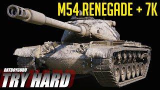 TRY HARD Renegade M54 + 7,000 dmg World of Tanks