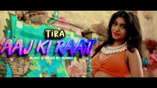 TIRA | AAJ KI RAAT (PROD BY SUNNY-R)