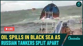 LIVE | Two Russian Oil Tankers Break Apart Amid Fierce Waves, 13 Sailors Struggle to Survive