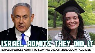 Israel Admits To Slaying U.S. Citizen