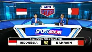  BERLANGSUNG RCTI + !! HASIL AKHIR TIMNAS INDONESIA VS BAHRAIN - Qualifikasi Piala Dunia 2026