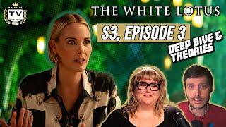 THE WHITE LOTUS S3 Episode 3 DEEP DIVE and THEORIES: Trumpism in the Friend Group