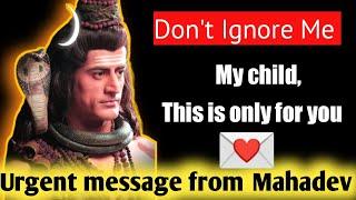 Urgent message from Mahadev |Don't Ignore| ️lord shiva message #lord shiva #god