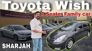 Toyota wish 7 seater family car fresh import Japan | Muhammad Naeem Bashir used cars Sharjah UAE