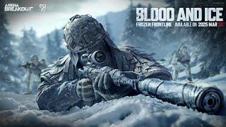BLOOD AND ICE | Season 8 Gameplay Trailer - Arena Breakout