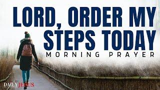 Watch How God Will Order Your Steps When You Walk With Him (Morning Devotional And Prayer)