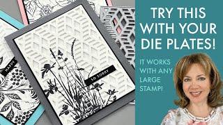 Try this technique with your Die Plates!