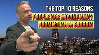 Why Are People Leaving Atlanta, Georgia? The Top 10 Reasons Nobody is Moving to Atlanta