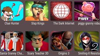 Clue Hunter,Slap Kings,The Dark Internet,Piggy Granny Roblox,Santa Granny Chapter,Scary Teacher 3D,