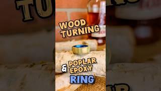 Wood Turning Poplar Wood & Epoxy Ring. #woodworking #woodturning #diy