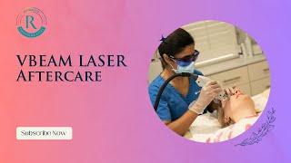 VBEAM Aftercare