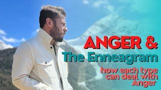 The Enneagram & Anger | 1 • 2 • 3 • 4 • 5 • 6 • 7 • 8 • 9