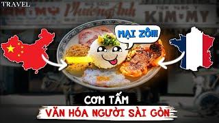 Cơm Tấm: Di Sản Ẩm Thực Gắn Liền Với Người Dân Sài Gòn | CD Media Travel