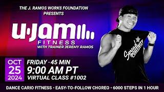 Virtual 45 Minute U-Jam Fitness Class with Jeremy Ramos (10/25/2024) - 9:00AM PT