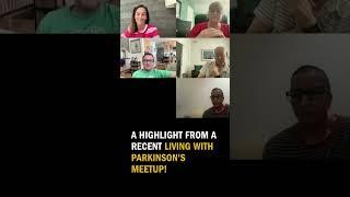 Highlight #1 From Our Monthly Living With Parkinson's Meetup