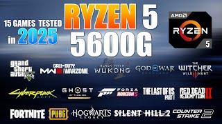 Ryzen 5 5600G Gaming Test in 2025 - Test in 15 Popular Games