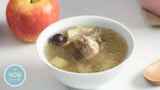 【一鍋料理】 一鍋蘋果雞湯 中式食譜作法Apple Chicken Soup│HowLiving美味生活