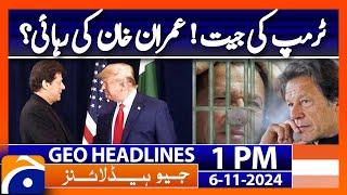 Imran Khan’s Release Trump’s Victory? | Geo News 1PM Headlines | 6 November 2024