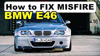 BMW E46 MISFIRE