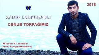 Zamiq Lenkeranli - Cenub Torpagimiz 2016