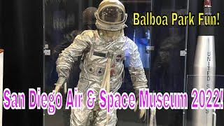 San Diego Air & Space Museum 2022 -Balboa Park In Sunny California 4K