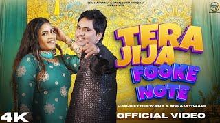 Tera jija Fooke Note (Official Video) Harjeet Deewana,Sonam Tiwari | New Dj Folk Haryanvi song 2024