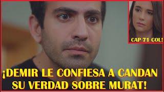 DEMIR LE CONFIESA A CANDAN LA VERDAD SOBRE MURAT!! KIZIM - MI HIJA