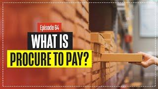 What is Procure to Pay ( P2P) - What is Procurement to Payment?