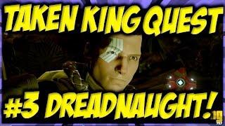  Destiny - "DREADNAUGHT" "TAKEN KING QUEST MISSION 3" "GAMEPLAY WALKTHROUGH" CBSKING757