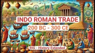 Indo Roman Trade - 200 BC - 300 CE - Rig #upsc #history #ancienthistory