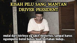 KISAH MANTAN DRIVER PRESIDEN