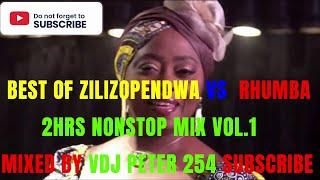 !! BEST OF ZILIZOPENDWA VS  RHUMBA 2HRS NONSTOP MIX VOL.1 MIXED BY VDJ PETER 254 FT:MUSHROOMS,MADILU