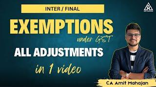 Exemptions under GST | ALL ADJUSTMENTS | CA Amit Mahajan