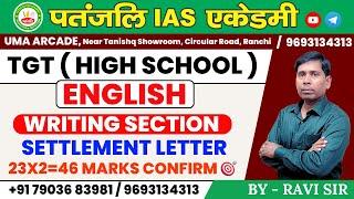 TGT English | Writing Section | Settlement Letter | #tgtenglish #patanjaliiasacademy | BY RAVI SIR