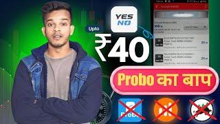 YesNo New opinion Trading Earning App Today I Same as Probo with ₹20 Rupees Signup bonus