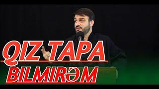 Qız tapa bilmirəm evlənməyə - Hacı Ramil - Ailədə xəyanət olur