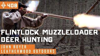 Flintlock Muzzleloader Deer Hunting in PA w/ Leatherwood Outdoors | East Meets West Hunt - Ep 408