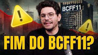 É o fim do BCFF11? O que você precisa fazer agora?