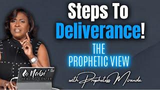 Steps To Deliverance! | Prophetess Miranda | Nabi' Healing Center Church