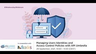 Wednesday Webinar: Managing Users Identities and Access Control Policies with API Umbrella