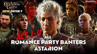 Act 1 & 2: All Romance Party Banters /w Astarion - Patch 7 | Baldur's Gate 3